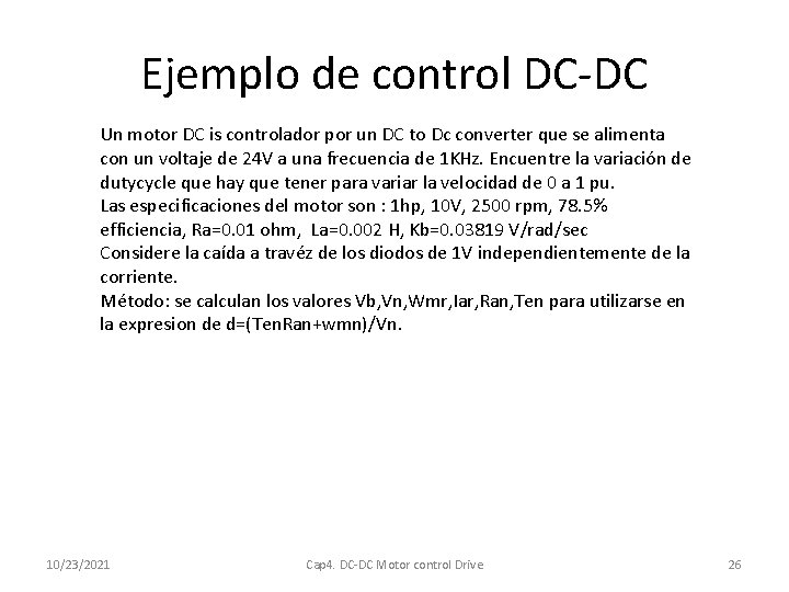 Ejemplo de control DC-DC Un motor DC is controlador por un DC to Dc