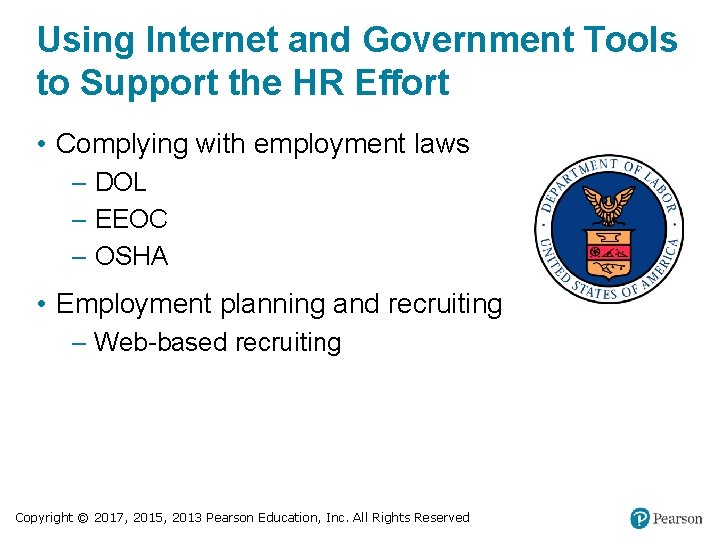 Using Internet and Government Tools to Support the HR Effort • Complying with employment