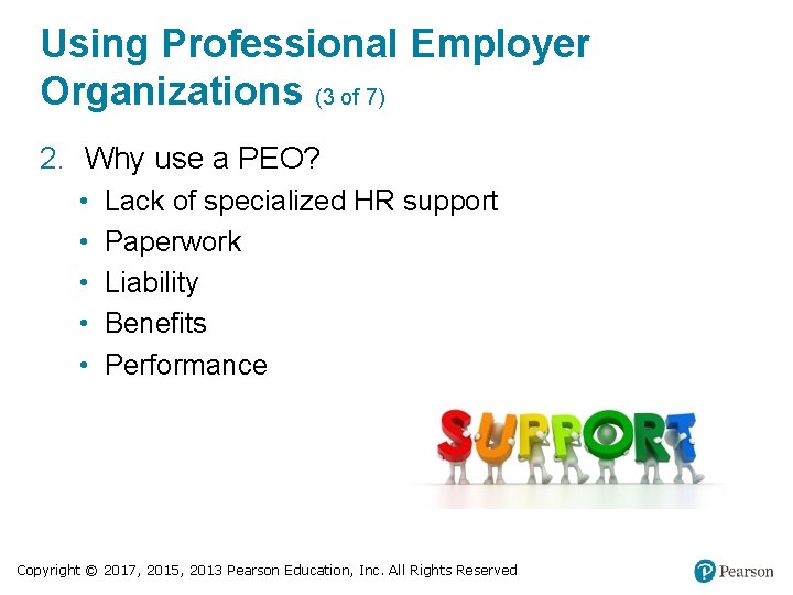 Using Professional Employer Organizations (3 of 7) 2. Why use a PEO? • •