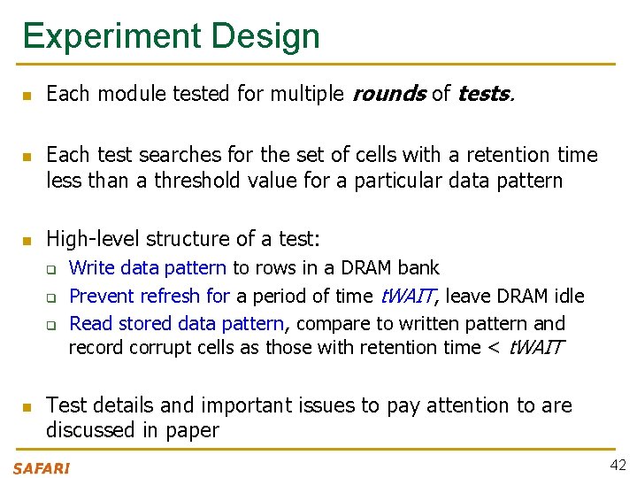 Experiment Design n Each module tested for multiple rounds of tests. Each test searches