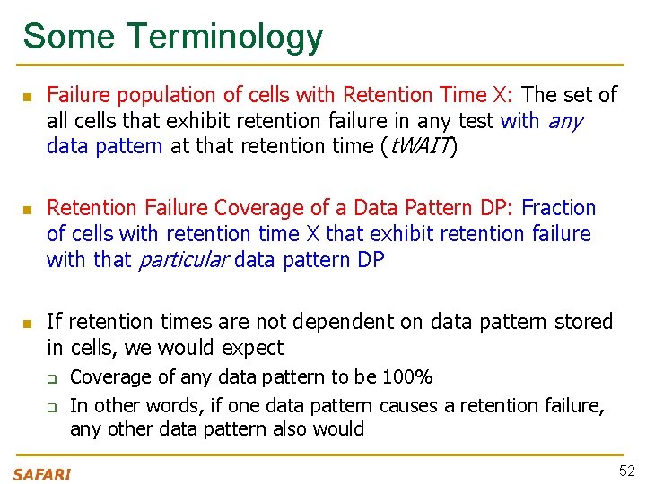 Some Terminology n n n Failure population of cells with Retention Time X: The