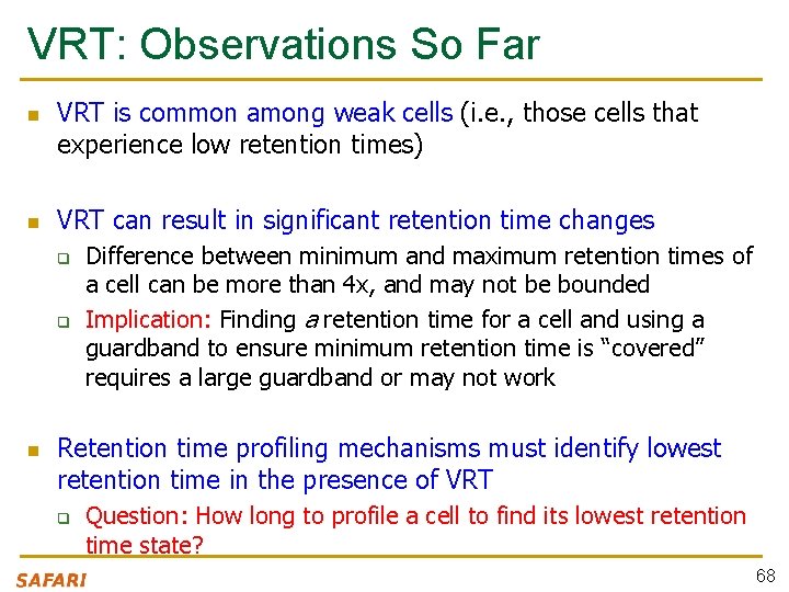 VRT: Observations So Far n n VRT is common among weak cells (i. e.