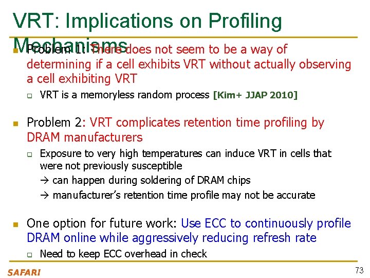 VRT: Implications on Profiling Mechanisms n Problem 1: There does not seem to be