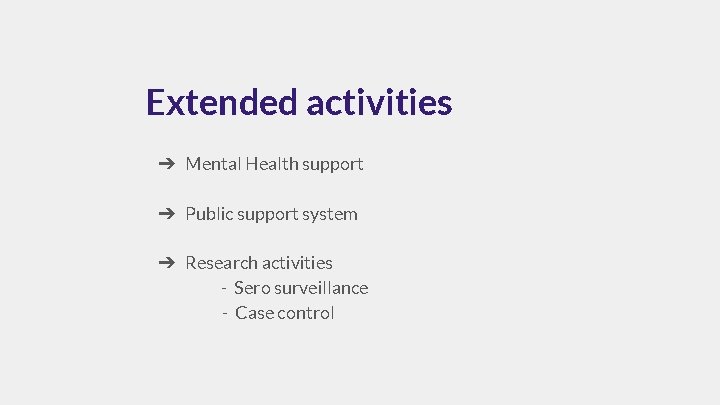 Extended activities ➔ Mental Health support ➔ Public support system ➔ Research activities -