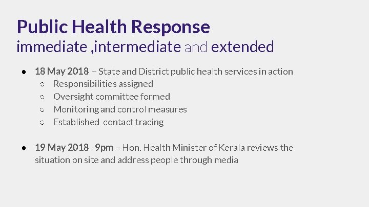 Public Health Response immediate , intermediate and extended ● 18 May 2018 – State