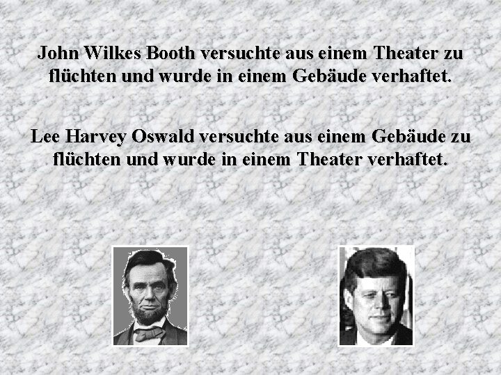 John Wilkes Booth versuchte aus einem Theater zu flüchten und wurde in einem Gebäude