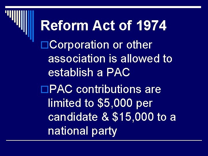 Reform Act of 1974 o. Corporation or other association is allowed to establish a