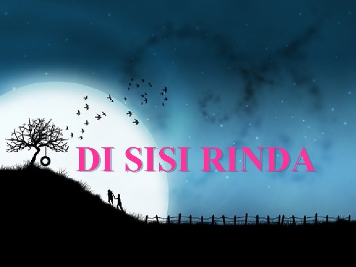 DI SISI RINDA 