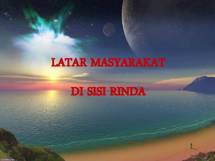 LATAR MASYARAKAT DI SISI RINDA 