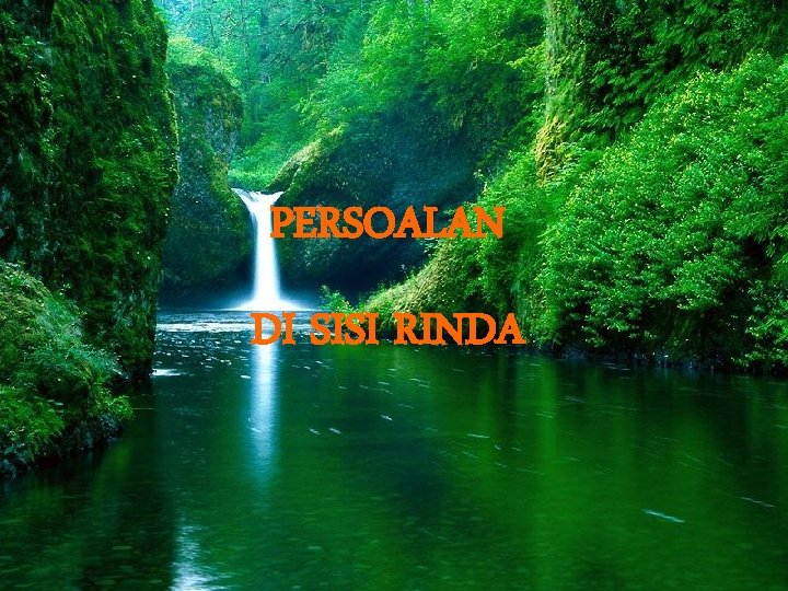 PERSOALAN DI SISI RINDA 