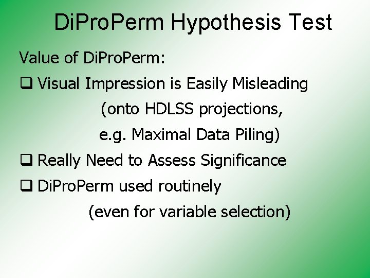 Di. Pro. Perm Hypothesis Test Value of Di. Pro. Perm: q Visual Impression is