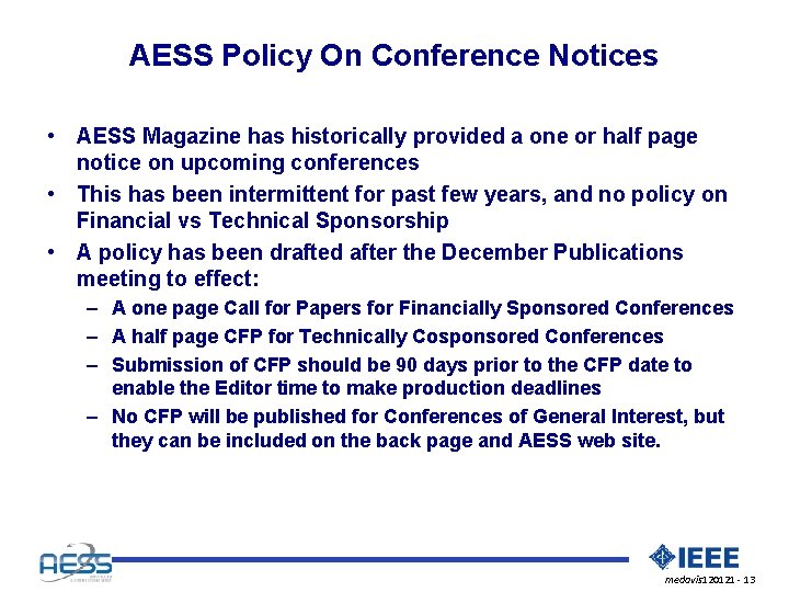 AESS Policy On Conference Notices • AESS Magazine has historically provided a one or