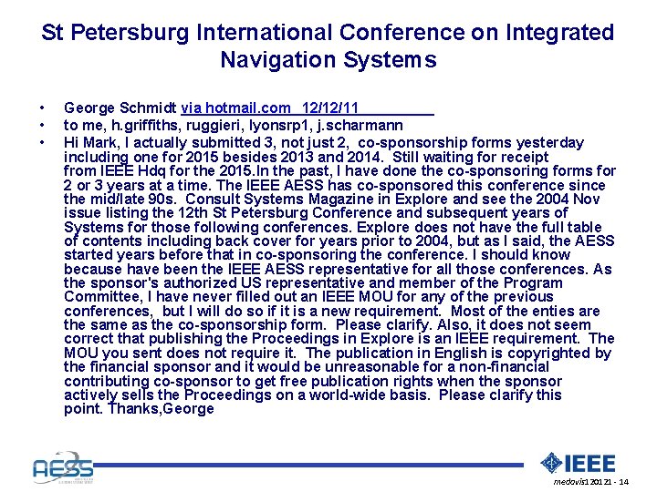 St Petersburg International Conference on Integrated Navigation Systems • • • George Schmidt via