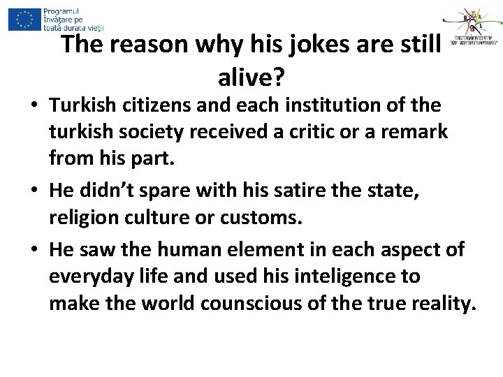 The reason why his jokes are still alive? • Turkish citizens and each institution