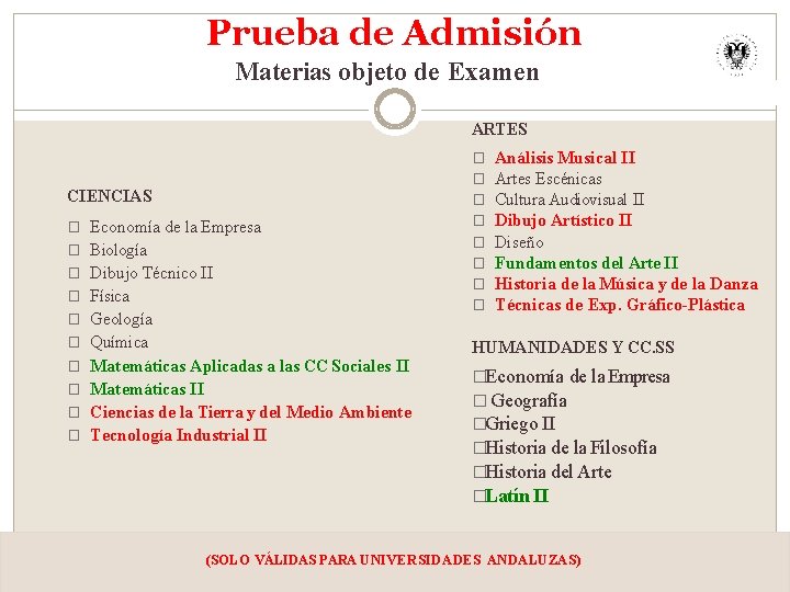 Prueba de Admisión Materias objeto de Examen ARTES CIENCIAS � Economía de la Empresa