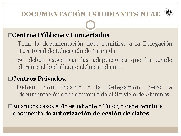 DOCUMENTACIÓN ESTUDIANTES NEAE �Centros Públicos ¡ ¡ y Concertados: Toda la documentación debe remitirse