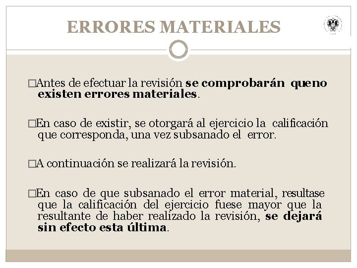 ERRORES MATERIALES �Antes de efectuar la revisión se comprobarán existen errores materiales. que no