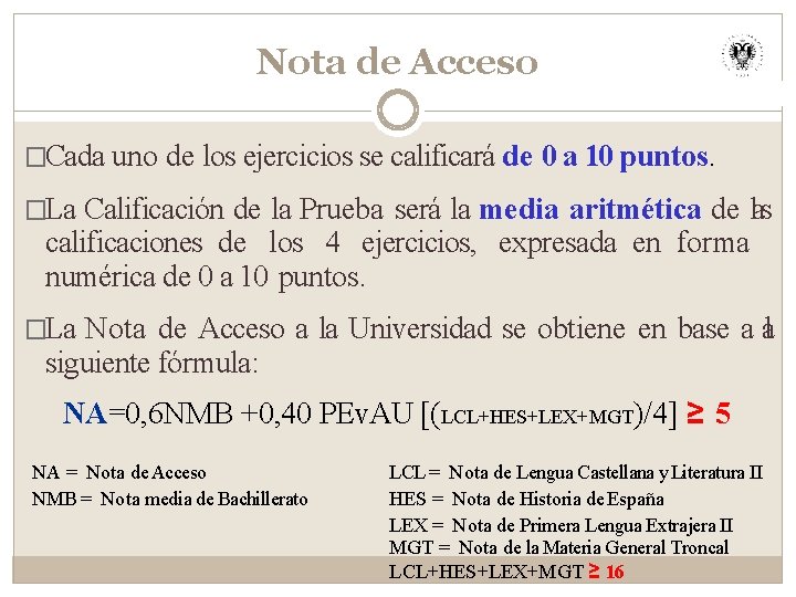 Nota de Acceso �Cada uno de los ejercicios se calificará de 0 a 10