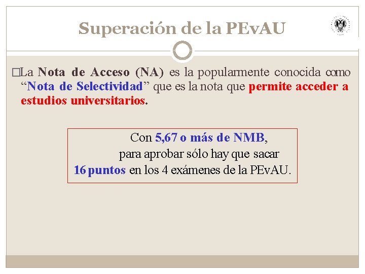 Superación de la PEv. AU �La Nota de Acceso (NA) es la popularmente conocida