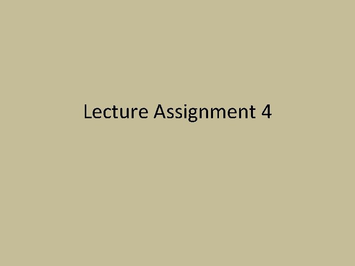 Lecture Assignment 4 