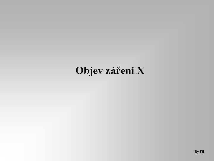 Objev záření X By Fil 