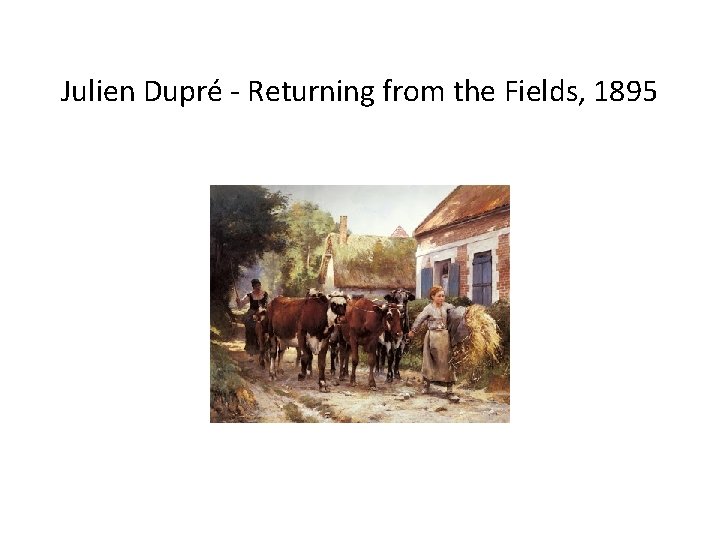 Julien Dupré - Returning from the Fields, 1895 