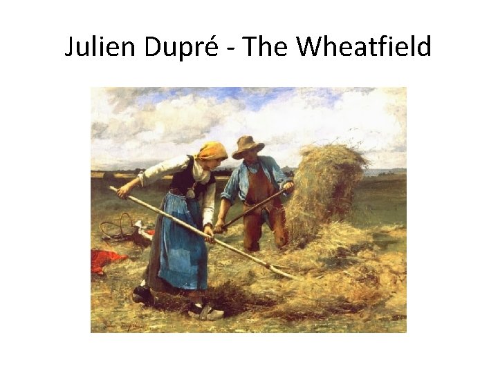 Julien Dupré - The Wheatfield 
