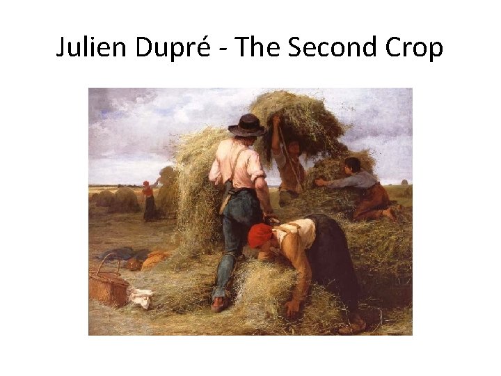 Julien Dupré - The Second Crop 