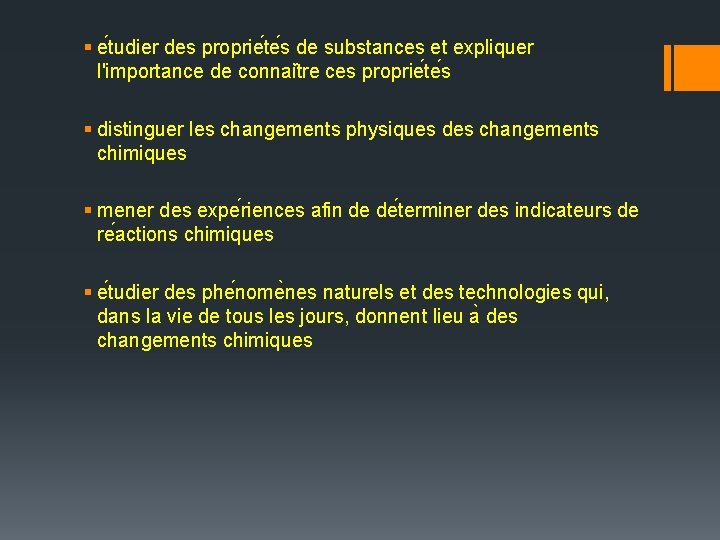 § e tudier des proprie te s de substances et expliquer l'importance de connai