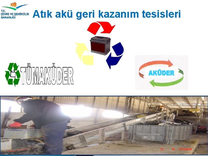 Atık akü geri kazanım tesisleri 12 320 2007 