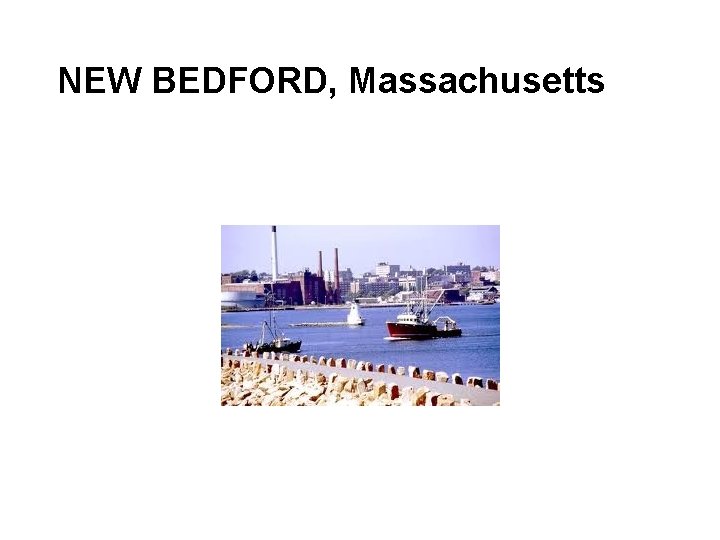 NEW BEDFORD, Massachusetts 