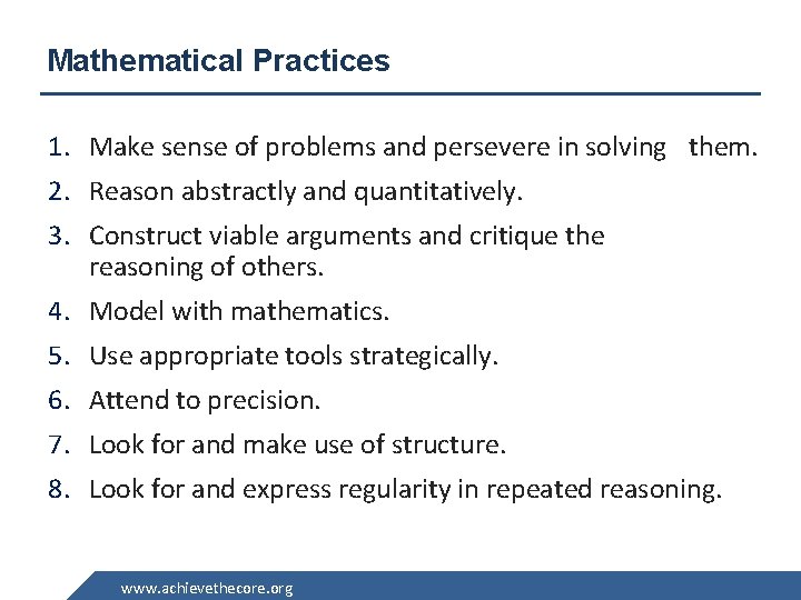 Mathematical Practices 1. Make sense of problems and persevere in solving them. 2. Reason