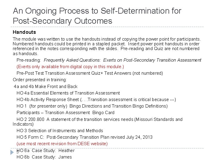 An Ongoing Process to Self-Determination for Post-Secondary Outcomes Handouts The module was written to