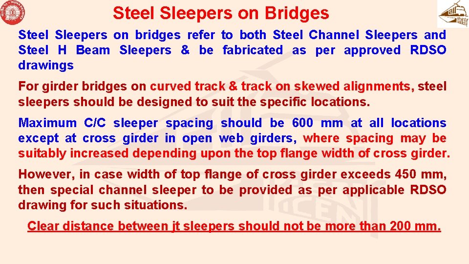 Steel Sleepers on Bridges Steel Sleepers on bridges refer to both Steel Channel Sleepers