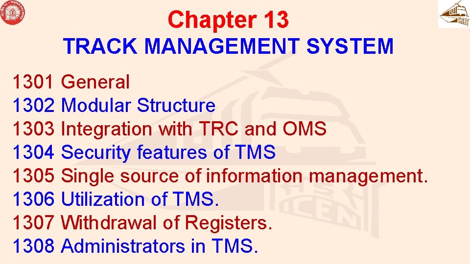 Chapter 13 TRACK MANAGEMENT SYSTEM 1301 General 1302 Modular Structure 1303 Integration with TRC