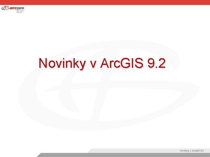 Novinky v Arc. GIS 9. 2 