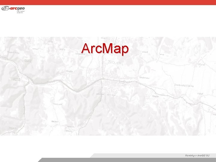 Arc. Map Novinky v Arc. GIS 9. 2 