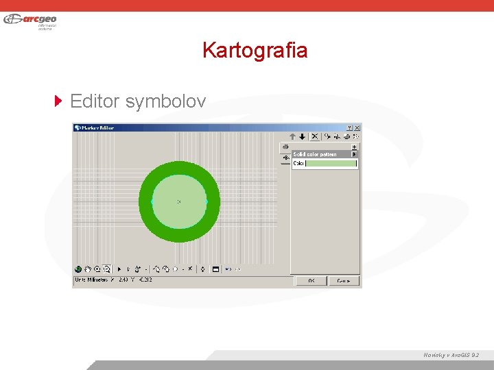 Kartografia Editor symbolov Novinky v Arc. GIS 9. 2 