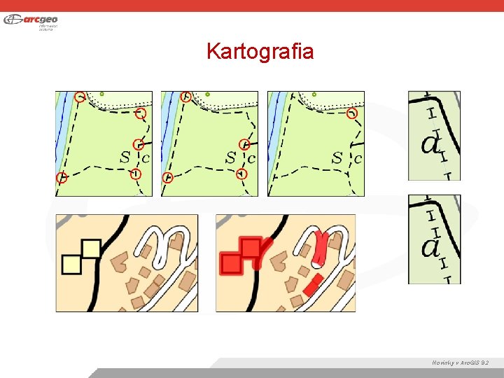 Kartografia Novinky v Arc. GIS 9. 2 