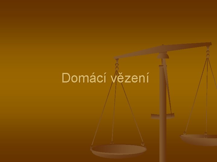 Domácí vězení 