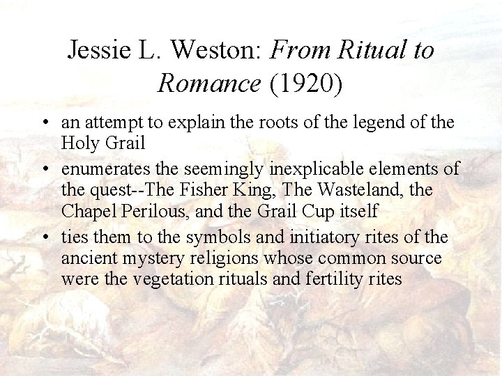 Jessie L. Weston: From Ritual to Romance (1920) • an attempt to explain the
