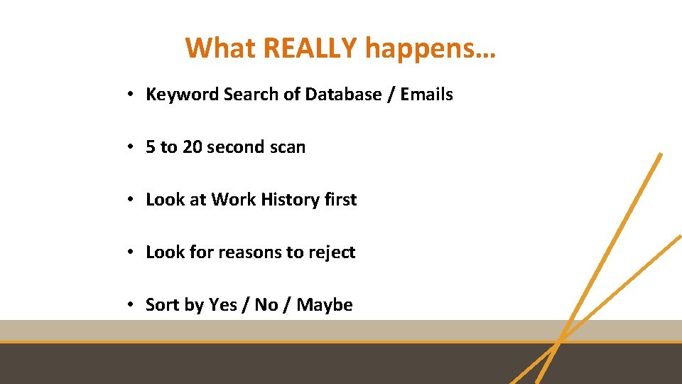 What REALLY happens… • Keyword Search of Database / Emails • 5 to 20