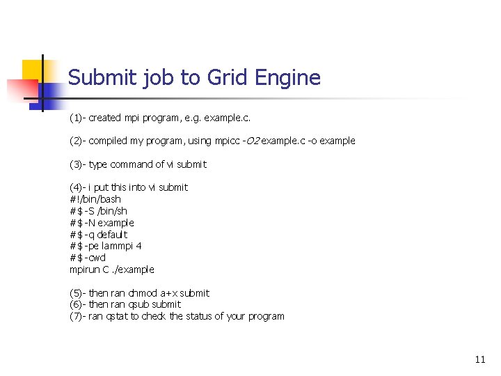 Submit job to Grid Engine (1)- created mpi program, e. g. example. c. (2)-