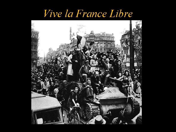 Vive la France Libre 