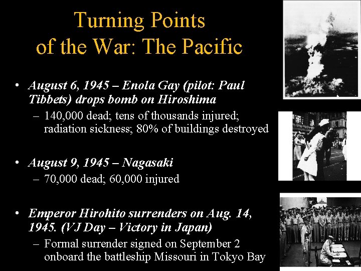 Turning Points of the War: The Pacific • August 6, 1945 – Enola Gay