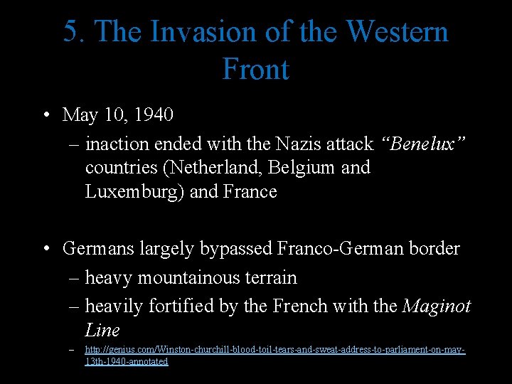 5. The Invasion of the Western Front • May 10, 1940 – inaction ended