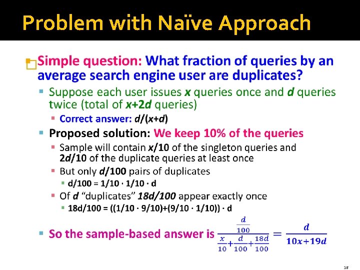Problem with Naïve Approach � 16 