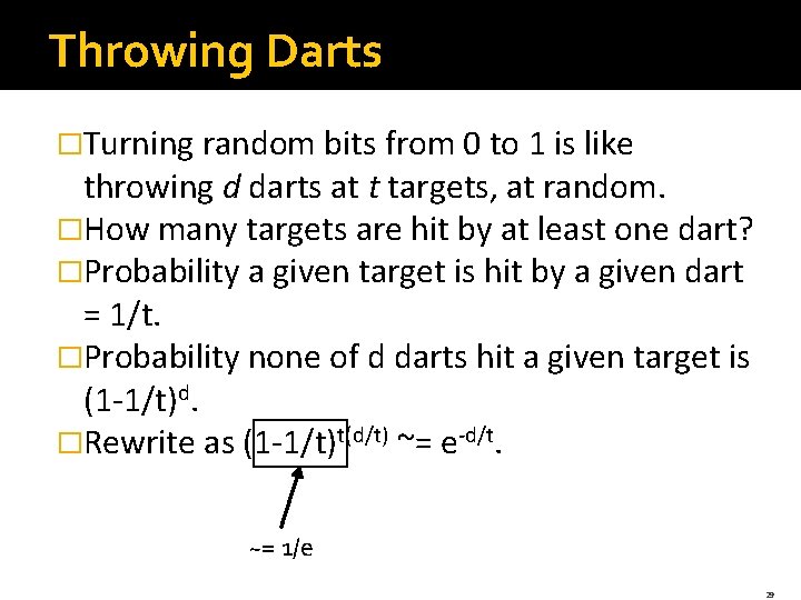 Throwing Darts �Turning random bits from 0 to 1 is like throwing d darts