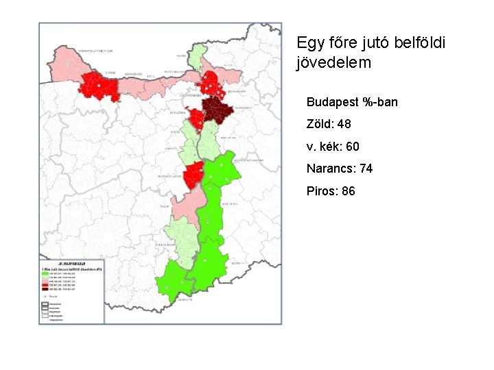 Egy főre jutó belföldi jövedelem Budapest %-ban Zöld: 48 v. kék: 60 Narancs: 74