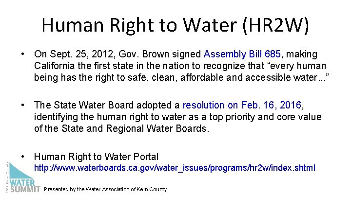 Human Right to Water (HR 2 W) • On Sept. 25, 2012, Gov. Brown